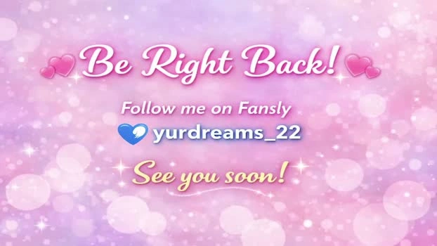 yurdreams_22 29-04-2026 Live Webcam play sexy